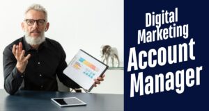 The image shows a person holding a tablet displaying a digital dashboard, with the text "Digital Marketing Account Manager" on the right side. The person is seated at a table with another tablet on it. In the background, there is an elephant.